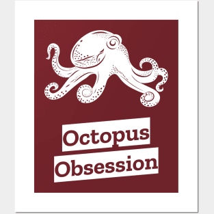 octopus obsession Posters and Art